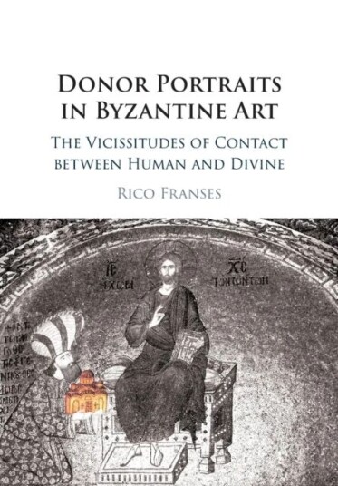 Donor Portraits In Byzantine Art Av Rico (American University Of Beirut) Franses