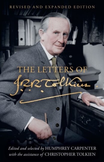 The Letters of J. R. R. Tolkien  Revised and Expanded Edition