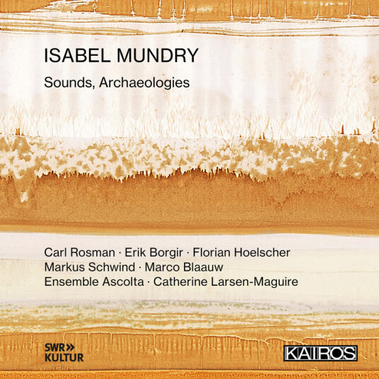 Diverse Artister Isabel Mundry: Sounds Archaeologies CD