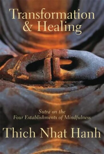 Transformation And Healing Av Thich Nhat Hanh