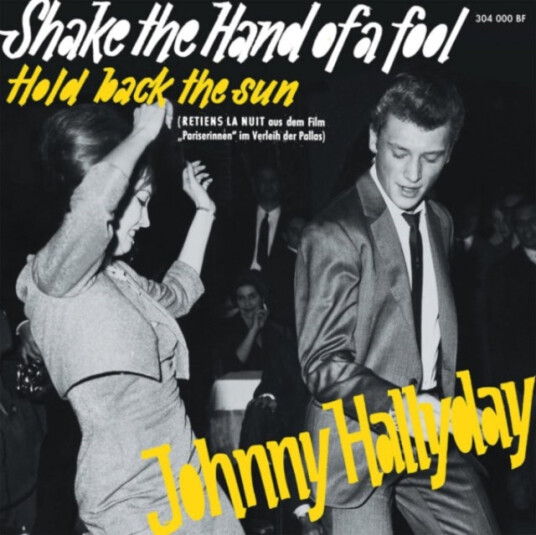 Johnny Hallyday Etranger No. 12 Shake The Hand Of A Fool Pochette Allemande CD