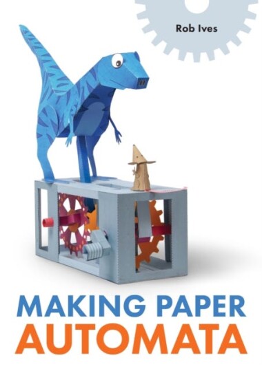 Making Paper Automata Making Paper Automata