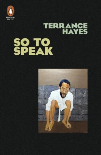 So to Speak av Terrance Hayes