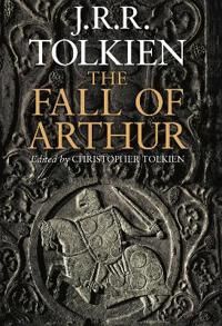 Tolkien J. R. R. Fall of Arthur