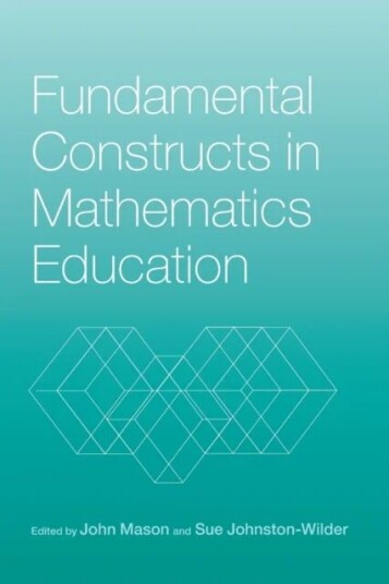 Fundamental Constructs In Mathematics Education