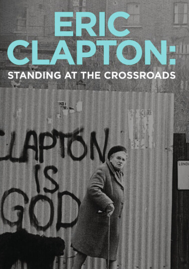 Eric Clapton: Standing At The Crossroads DVD