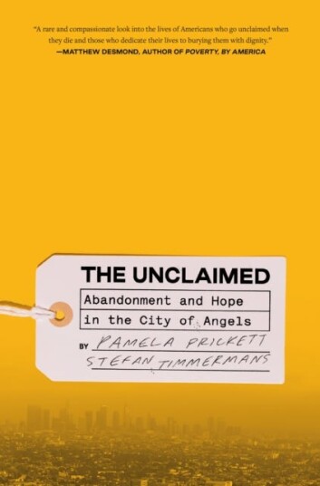 Unclaimed,The  Abandonment and Hope in the City of Angels