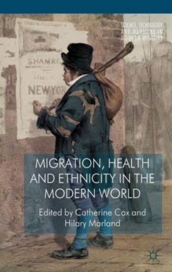 Migration Health and Ethnicity in the Modern World
