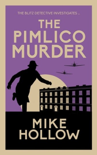 The Pimlico Murder The compelling wartime murder mystery The Pimlico Murder The compelling wartime murder mystery
