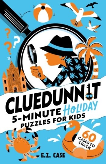 Cluedunnit: 5minute Holiday Puzzles for Kids Cluedunnit: 5minute Holiday Puzzles for Kids