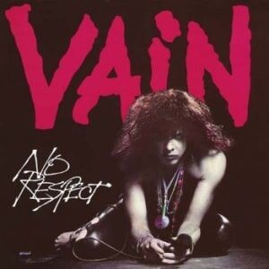 Vain - No Respect Vain - No Respect