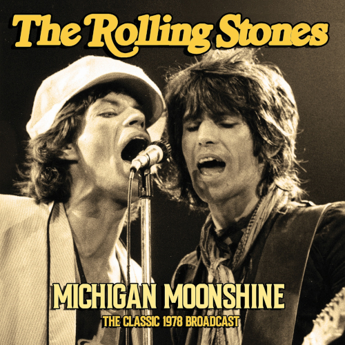 The Rolling Stones  Michigan Moonshine  The Classic 1978 Broadcast  CD