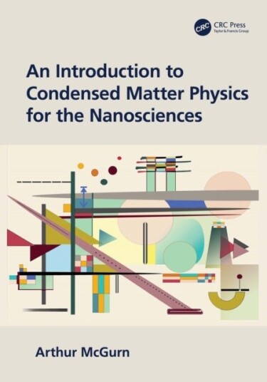 An Introduction to Condensed Matter Physics for the Nanosciences An Introduction to Condensed Matter Physics for the Nanosciences