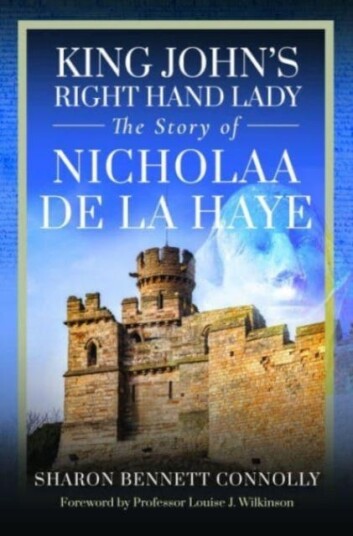 King John's Right Hand Lady The Story of Nicholaa de la Haye King John's Right Hand Lady The Story of Nicholaa de la Haye