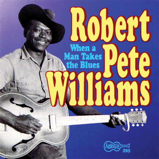 Robert Pete Williams When A Man Takes The Blues 2 CD