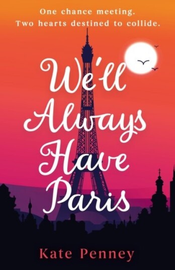 We'll Always Have Paris We'll Always Have Paris