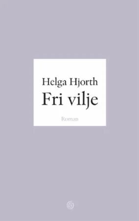 Fri Vilje Av Helga Hjorth