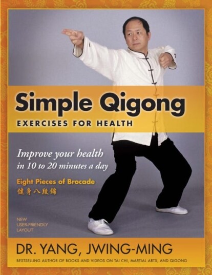 Simple Qigong Exercises for Health Improve Your Health in 10 to 20 Minutes a Day Simple Qigong Exercises for Health Improve Your Health in 10 to 20 Minutes a Day