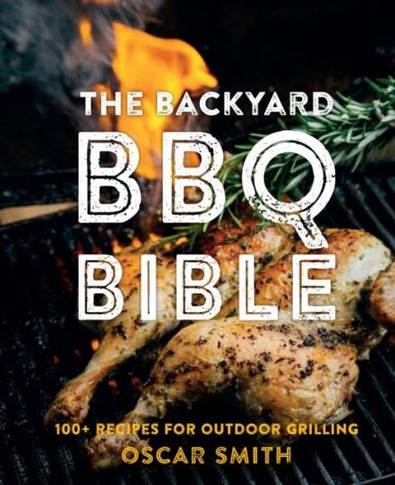 The Backyard Bbq Bible Av Oscar Smith