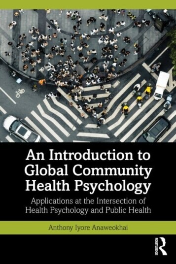 An Introduction to Global Community Health Psychology An Introduction to Global Community Health Psychology