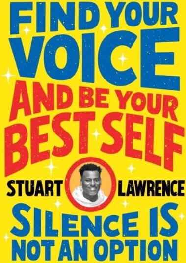 Silence Is Not An Option: Find Your Voice And Be Your Best Self Av Stuart Lawrence
