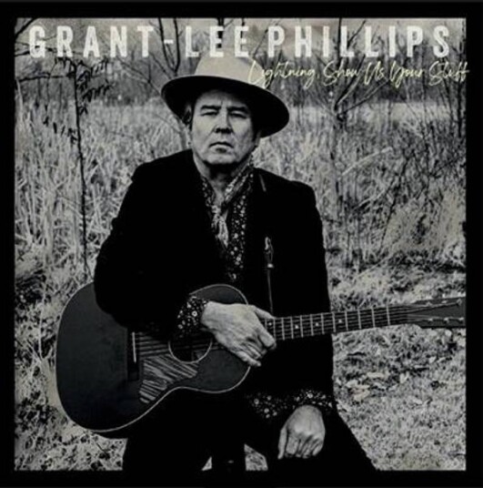 GrantLee Phillips Lightning Show Us Your Stuff CD