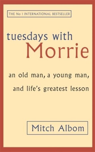 Tuesdays With Morrie Av Mitch Albom Tuesdays With Morrie Av Mitch Albom