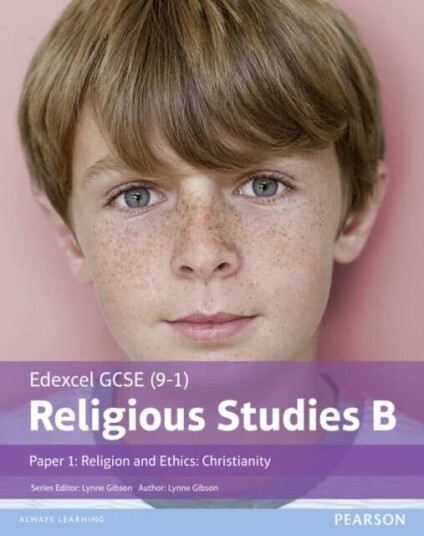 Edexcel Gcse (9-1) Religious Studies B Paper 1: Religion And Ethics - Christianity Student Book Av Lynne Gibson