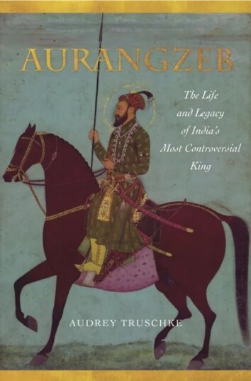 Aurangzeb Av Audrey Truschke Aurangzeb Av Audrey Truschke
