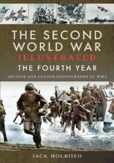 The Second World War Illustrated Av Jack Holroyd