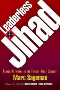 Sageman Marc Leaderless Jihad