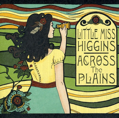 Little Miss Higgins Across The Plains CD