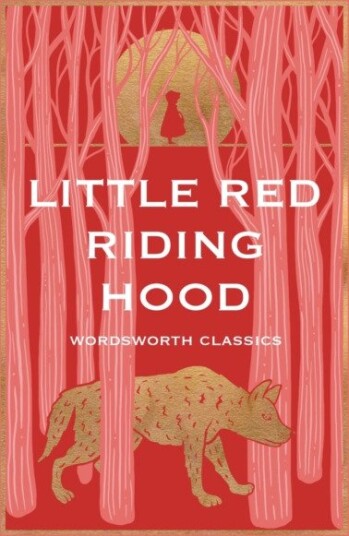 Little Red Riding Hood: with Tom Thumb