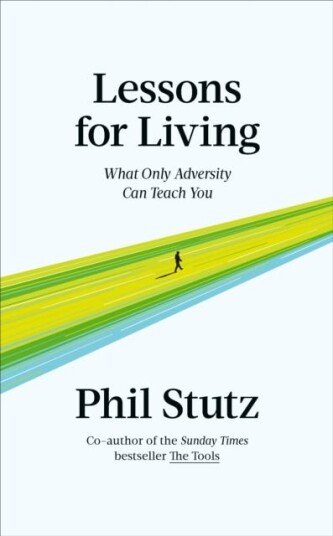 Lessons For Living Av Phil Stutz