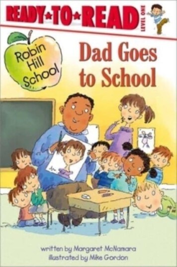 Dad Goes to School ReadytoRead Level 1 Dad Goes to School ReadytoRead Level 1