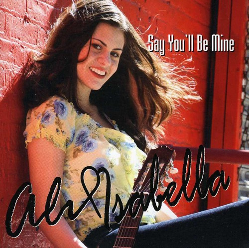 Ali Isabella Say You'll Be Mine CD