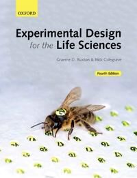 Experimental Design For The Life Sciences Av Graeme D. (Professor Professor University Of St Andrews) Ruxton, Nick (Lecturer In Biology Lecturer In Bi