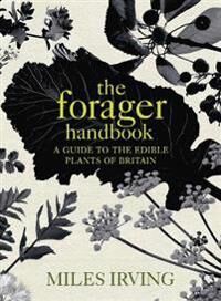 The Forager Handbook Av Miles Irving