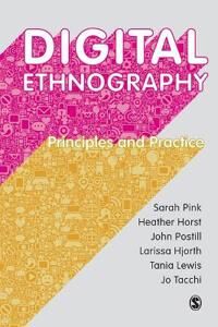 Digital Ethnography Av Sarah Pink, Heather Horst, John Postill, Larissa Hjorth, Tania Lewis, Jo Tacchi