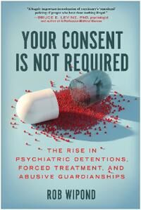Your Consent Is Not Required Av Rob Wipond