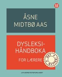 Dysleksihåndboka For Lærere Av Åsne Midtbø Aas