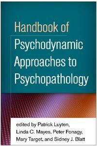 Handbook Of Psychodynamic Approaches To Psychopathology