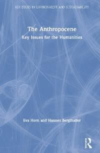The Anthropocene Av Eva Horn, Hannes Bergthaller