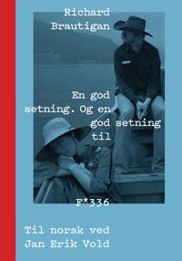 En God Setning. Og En God Setning Til Av Richard Brautigan