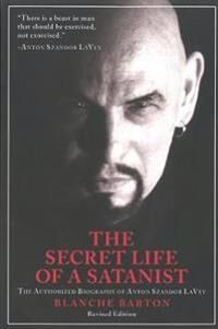 The Secret Life Of A Satanist Av Blanche Barton The Secret Life Of A Satanist Av Blanche Barton
