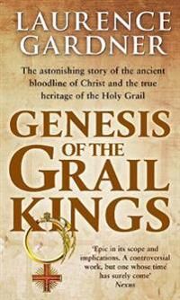 Gardner, Laurence Genesis of the Grail Kings