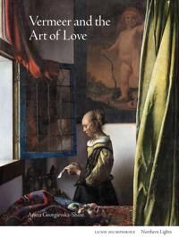 Vermeer And The Art Of Love Av Aneta Georgievska-Shine