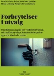 Forbrytelser I Utvalg Av Linda Gröning, Erling Johannes Husabø, Jørn Jacobsen, Asbjørn Strandbakken