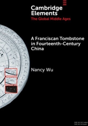 A Franciscan Tombstone in Fourteenth Century China