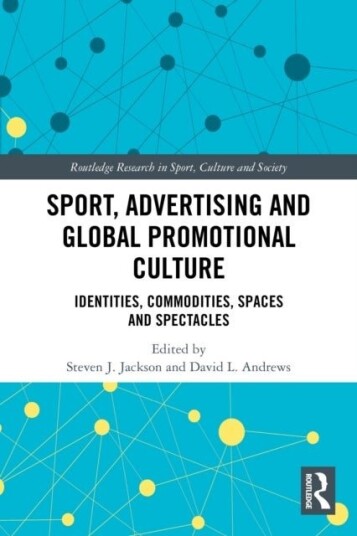 Sport Advertising and Global Promotional Culture Sport Advertising and Global Promotional Culture